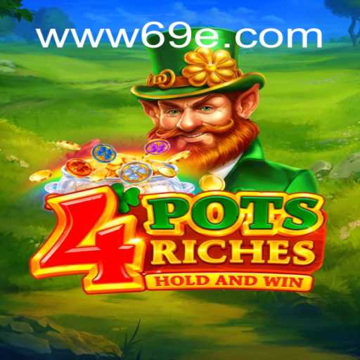 Descubra a Emoção do Jogo 4potsriches em 69E.com