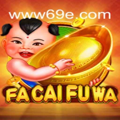Descobrindo FaCaiFuWa: Um mergulho no emocionante mundo de 69E.com